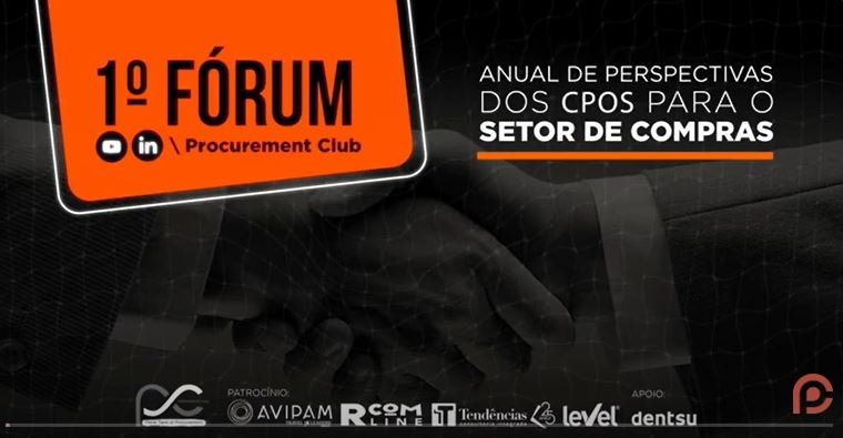 1º Fórum anual de Perspectivas dos CPOs para o setor de Compras