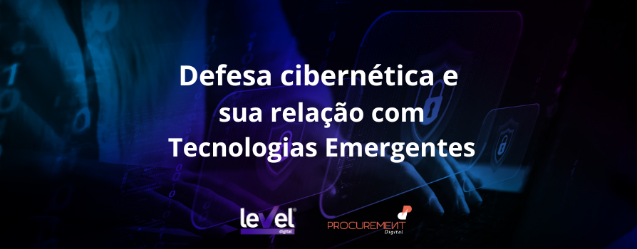 Defesa cibernética e sua relação com Tecnologias Emergentes