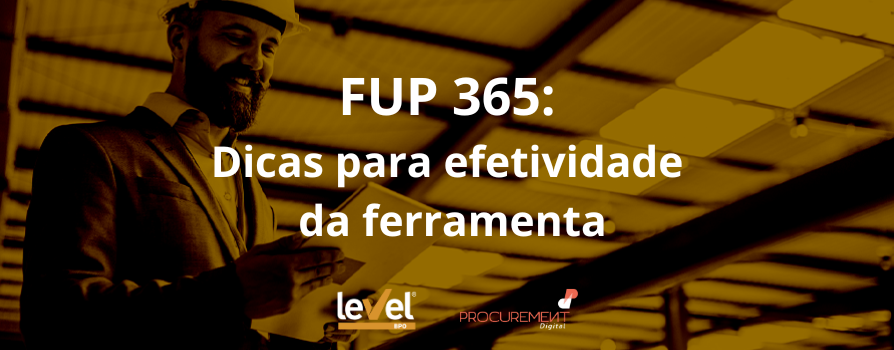 FUP 365: Dicas para efetividade da ferramenta